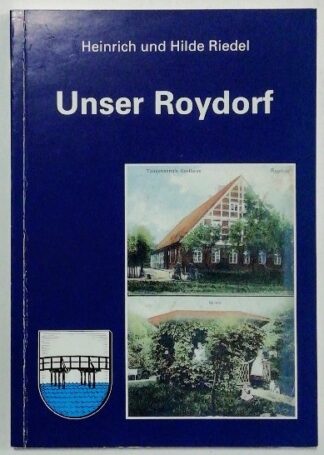 Unser Roydorf [Winsener Schriften Band 6].