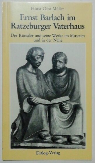 Ernst Barlach im Ratzeburger Vaterhaus – Der Künstler und seine Werke im Museum und in der Nähe.