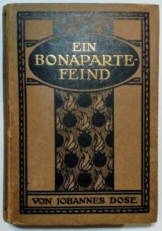 Ein Bonapartefeind – Abenteuer und Amouren, Fahrten und Fährlichkeiten des Oberstleutenant von Wahren.