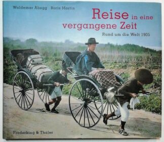 Reise in eine vergangene Zeit – Rund um die Welt 1905.