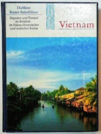 Vietnam – Pagoden und Tempel im Reisfeld – Im Fokus chinesischer und indischer Kultur.