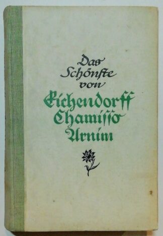 Das Schönste von Eichendorff – Chamisso – Arnim [Das Schönste aus deutschen Dichtern]. 2