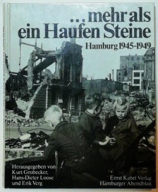 …mehr als ein Haufen Steine – Hamburg 1945-1949.