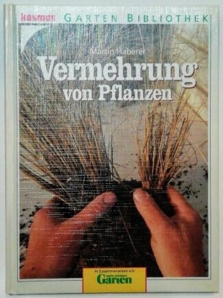 Vermehrung von Pflanzen.