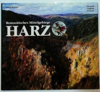 Romantisches Mittelgebirge Harz [Dt./Engl./Frz.].