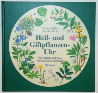 Die Heil- und Giftpflanzen-Uhr.