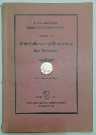 Unterhaltung und Erneuerung des Oberbaus [Lehrstoffhefte für die Dienstanfängerschule].