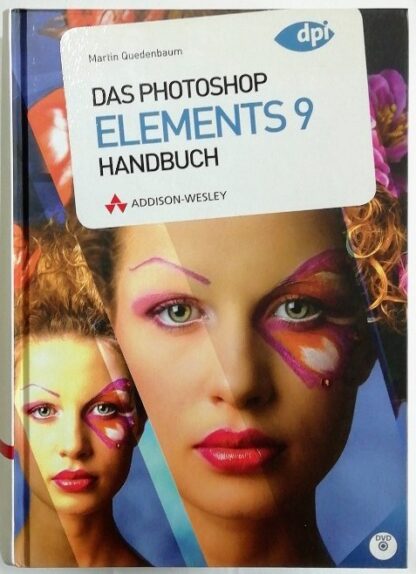 Das Photoshop Elements 9  Handbuch [inkl. CD].