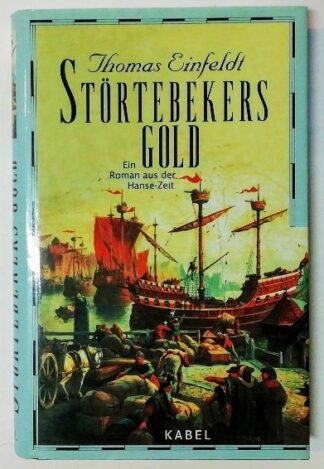 Störtebekers Gold – Ein Roman aus der Hanse-Zeit.