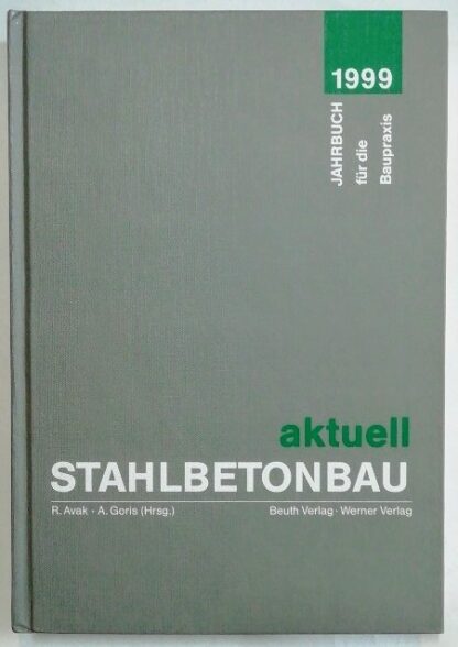 Stahlbetonbau aktuell 1999 – Jahrbuch für die Baupraxis.