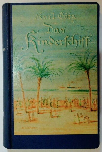 Das Kinderschiff – Ein Buch von der weiten Welt, von Kindern und von Deutschland.