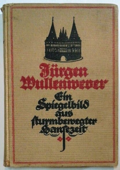Jürgen Wullenwever – Ein Spiegelbild aus sturmbewegter Hansezeit.