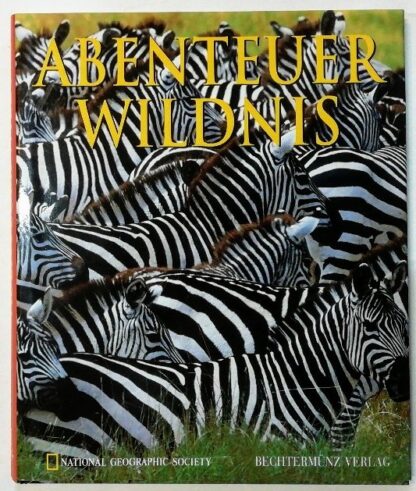 Abenteuer Wildnis – National Geographic Society.