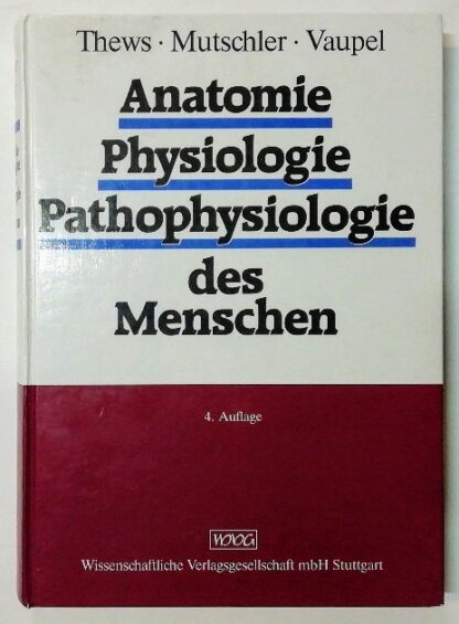 Anatomie – Physiologie – Pathophysiologie des Menschen.
