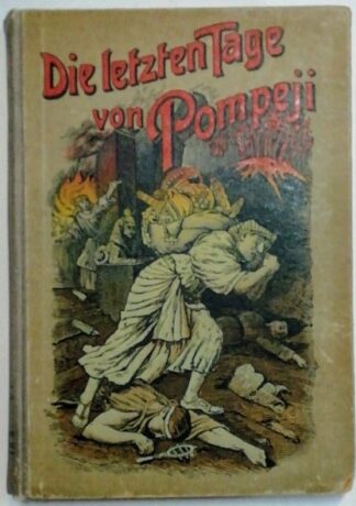 Die letzten Tage von Pompeji – Erzählung aus dem Jahre 79 n. Chr.