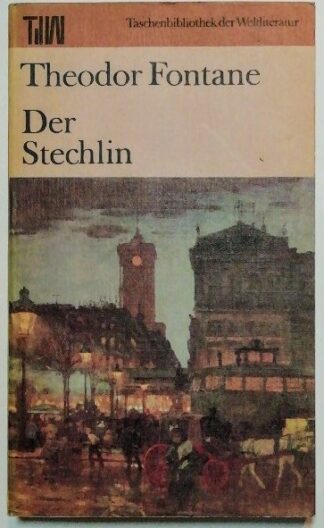 Der Stechlin [Taschenbibliothek der Weltliteratur].