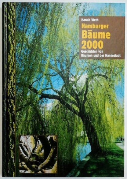 Hamburger Bäume 2000 – Geschichten von Bäumen und der Hansestadt.