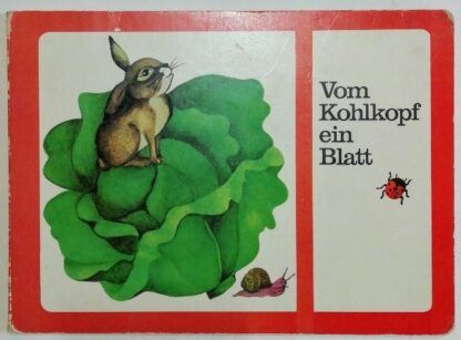 Vom Kohlkopf ein Blatt [Pappbilderbuch für Kinder ab 4 Jahren]..