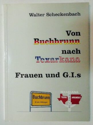 Von Buchbrunn nach Texarkana – Frauen und G.I.s.