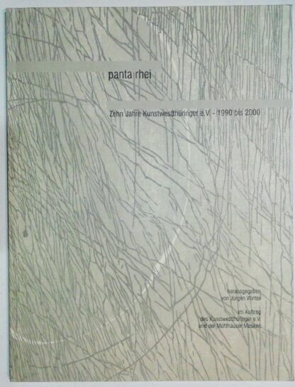panta rhei - Zehn Jahre Kunstwestthüringer e. V. 1990 bis 2000.