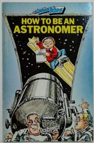 How to be an Astronomer [Whizz Kids].