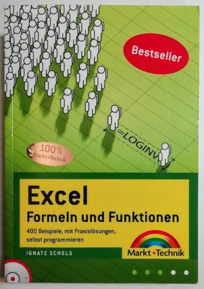 Excel Formeln und Funktionen – 400 Beispiele, mit Praxislösungen, selbst programmieren [inkl. CD].