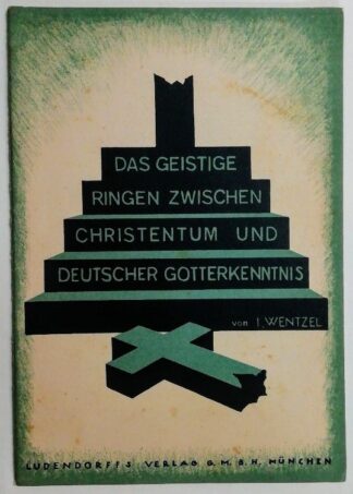 Das geistige Ringen zwischen Christentum und Deutscher Gotterkenntnis.