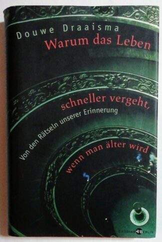 Warum das Leben schneller vergeht, wenn man älter wird – Von den Rätseln unserer Erinnerung.