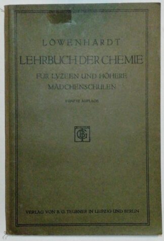 Lehrbuch der Chemie für Lyzeen und höhere Mädchenschulen.