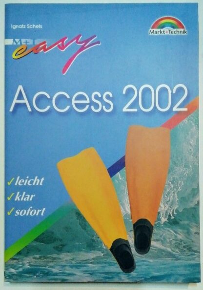 Access 2002 –  leicht, klar, sofort.