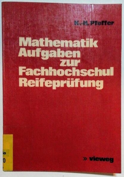Mathematikaufgaben zur Fachhochschulreifeprüfung.