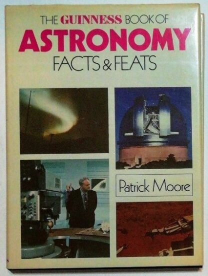 The Guiness Book of Astronomy Facts & Feats.