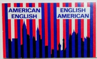 American-English / English-American. A two-way glossary of words in daily use on both sides of the Atlantic. 2