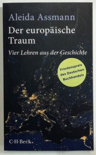 Der europäische Traum – Vier Lehren aus der Geschichte.