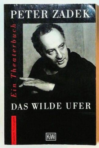 Das wilde Ufer – Ein Theaterbuch.