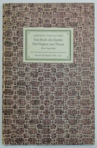 Das Reich der Kinder – Die Vöglein von Theres – Zwei Legenden [Insel-Bücherei Nr. 111].