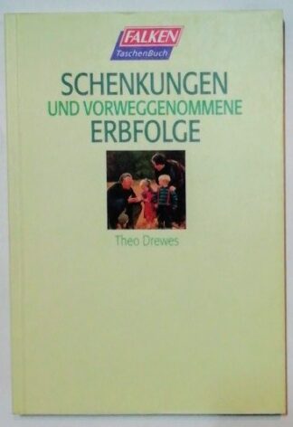 Schenkungen und vorweggenommene Erbfolge.