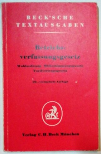 Betriebsverfassungsgesetz – Wahlordnung, Mitbestimmungsgesetz, Tarifvertragsgesetz.