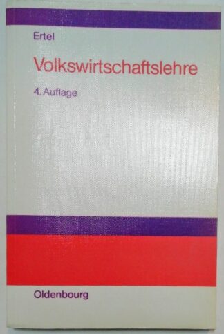 Volkswirtschaftslehre – Einführung in Denkweise und aktuelle Fragestellungen am Beispiel der Bundesrepublik Deutschland.