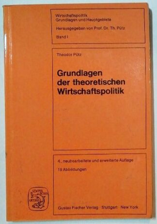 Grundlagen der theoretischen Wirtschaftspolitik.