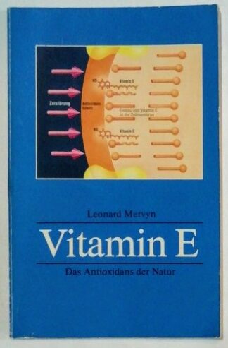 Vitamin E – Das Antioxidans der Natur.