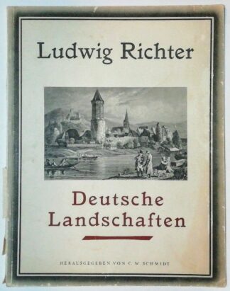 Deutsche Landschaften - 49 Stahlstiche nach den Handzeichnungen Ludwig Richters.