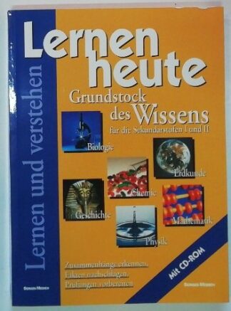 Lernen heute – Grundstock des Wissens für die Sekundärstufen 1 und 2 [mit CD].