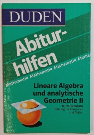 Duden Abiturhilfen: Lineare Algebra und analytische Geometrie II - Leistungskurs 12./13. Schuljahr.