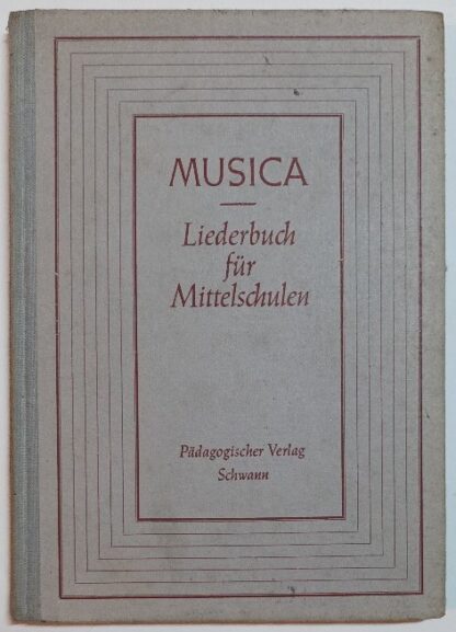Musica – Liederbuch für Mittelschulen.
