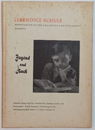 Jugend und Buch [Lebendige Schule – Monatsschrift für Erziehung und Unterricht].