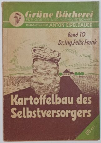 Kartoffelbau des Selbstversorgers [Grüne Bücherei Band 10]. 3