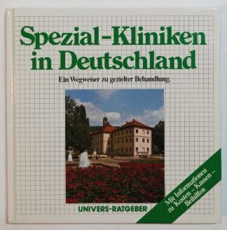 Spezial-Kliniken in Deutschland - Ein Wegweiser zu gezielter Behandlung.