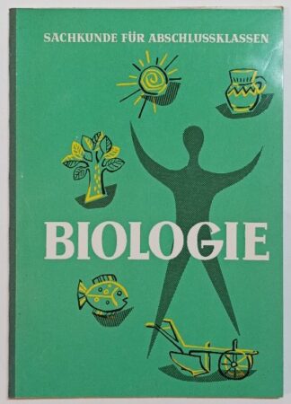 Biologie – Sachkunde für Abschlußklassen.