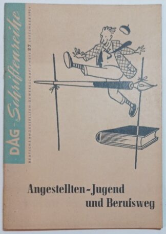 Angestellten-Jugend und Berufsweg [DAG-Schriftenreihe Heft 27]. 2